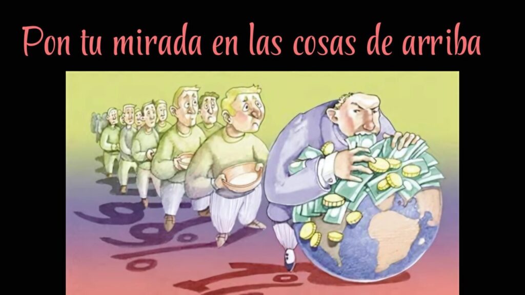 Pon tu mirada en las cosas de arriba