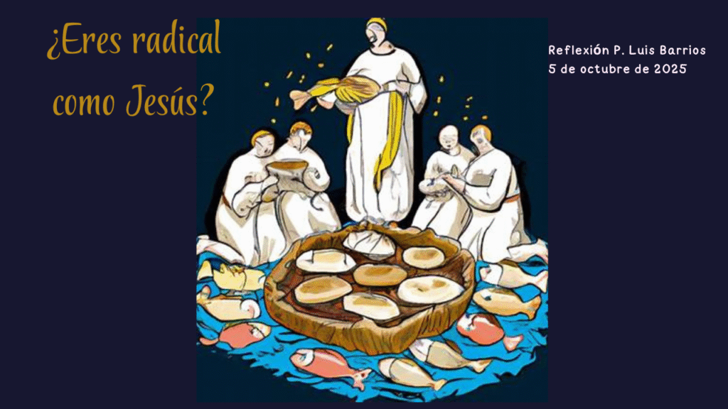 ¿Eres radical como Jesús?